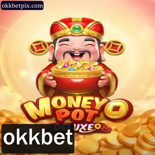 Explorando o Universo do MoneyPotDELUXE: Uma Aventura Inesquecível com Okkbet